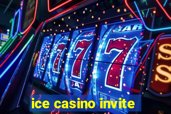 ice casino invite